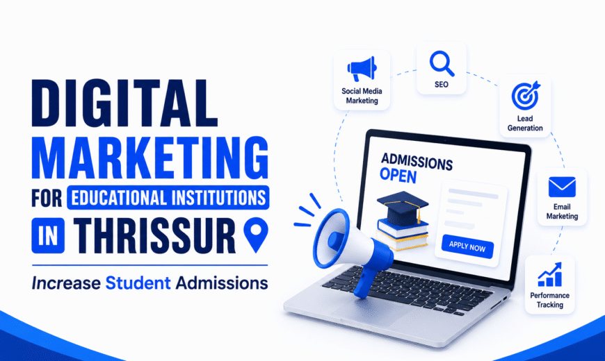 Digital Marketing for Educational Institutions in Thrissur